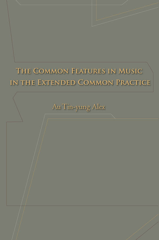 THE COMMON FEATURES IN MUSIC IN THE EXTENDED COMMON PRACTICE