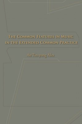 The Common Features In Music In The Extended Common Practice