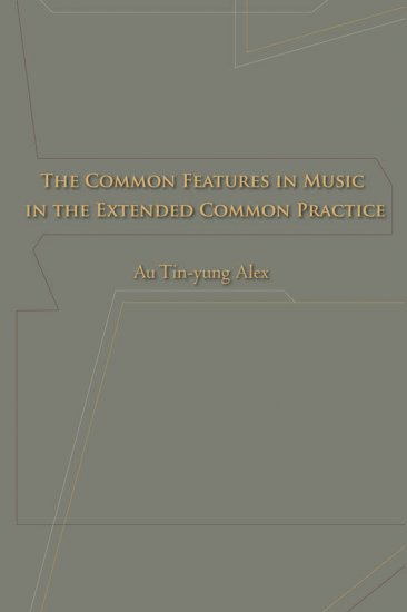 The Common Features In Music In The Extended Common Practice - 關閉視窗 >> 可點擊圖片