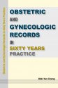 Obstetric and Gynecologic Records in Sixty Years Practice